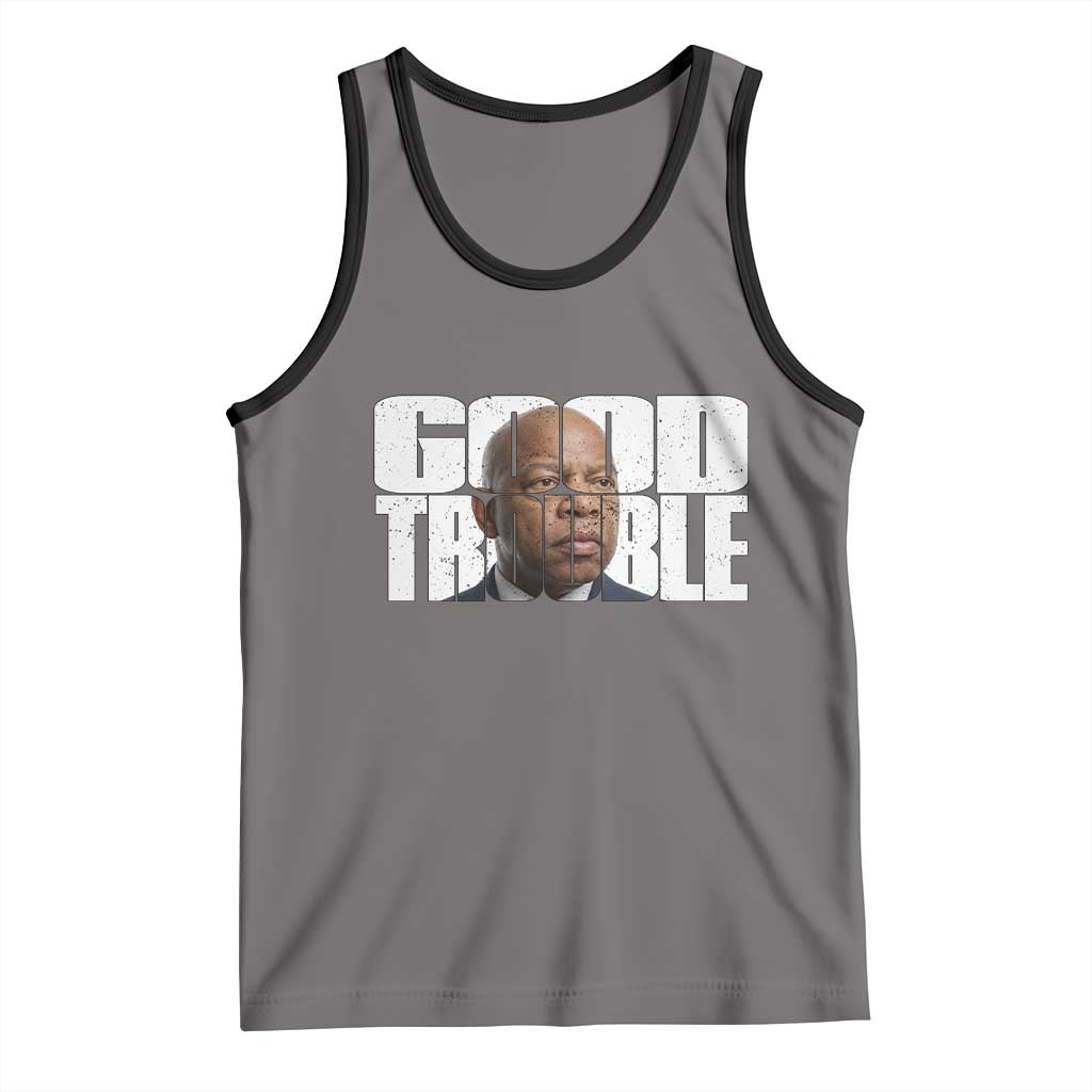 John Lewis Quote Affrican American Tank Top Black History Good Trouble TS14 Deep Heather Black Print Your Wear