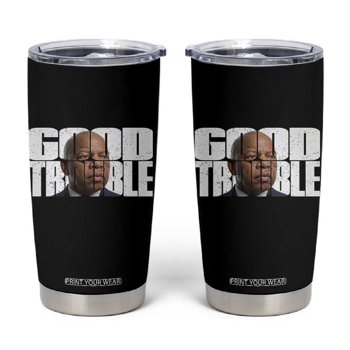 John Lewis Quote Affrican American Tumbler Cup Black History Good Trouble TS14 Black Print Your Wear