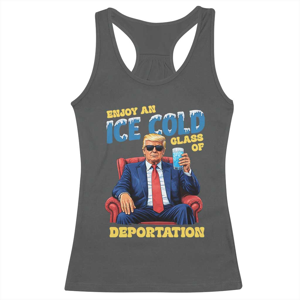 ICE Enjoy an Ice Cold Glass of Deportation Racerback Tank Top Funny Political ICE Anti Trump TS14 Dark Heather Print Your Wear