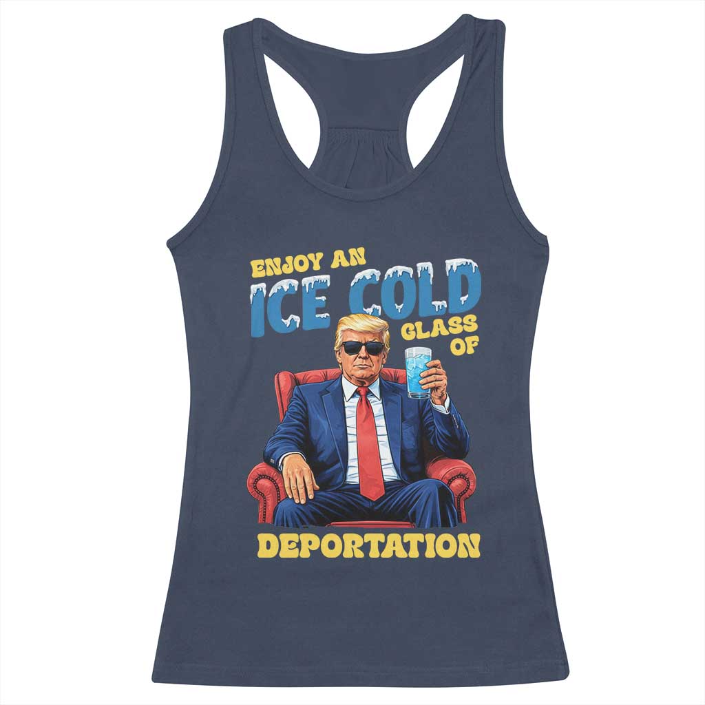 ICE Enjoy an Ice Cold Glass of Deportation Racerback Tank Top Funny Political ICE Anti Trump TS14 Navy Print Your Wear