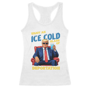 ICE Enjoy an Ice Cold Glass of Deportation Racerback Tank Top Funny Political ICE Anti Trump TS14 White Print Your Wear