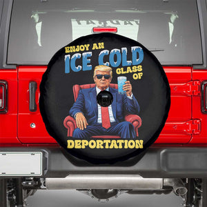 ICE Enjoy an Ice Cold Glass of Deportation Spare Tire Cover Funny Political ICE Anti Trump TS14 Black Print Your Wear