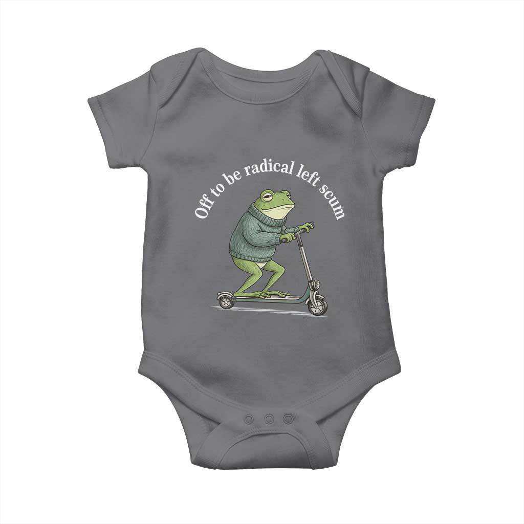 Off To Be Radical Left Scum Baby Onesie Funny Frog Anti ICE Political Protest TS14 Charcoal Print Your Wear