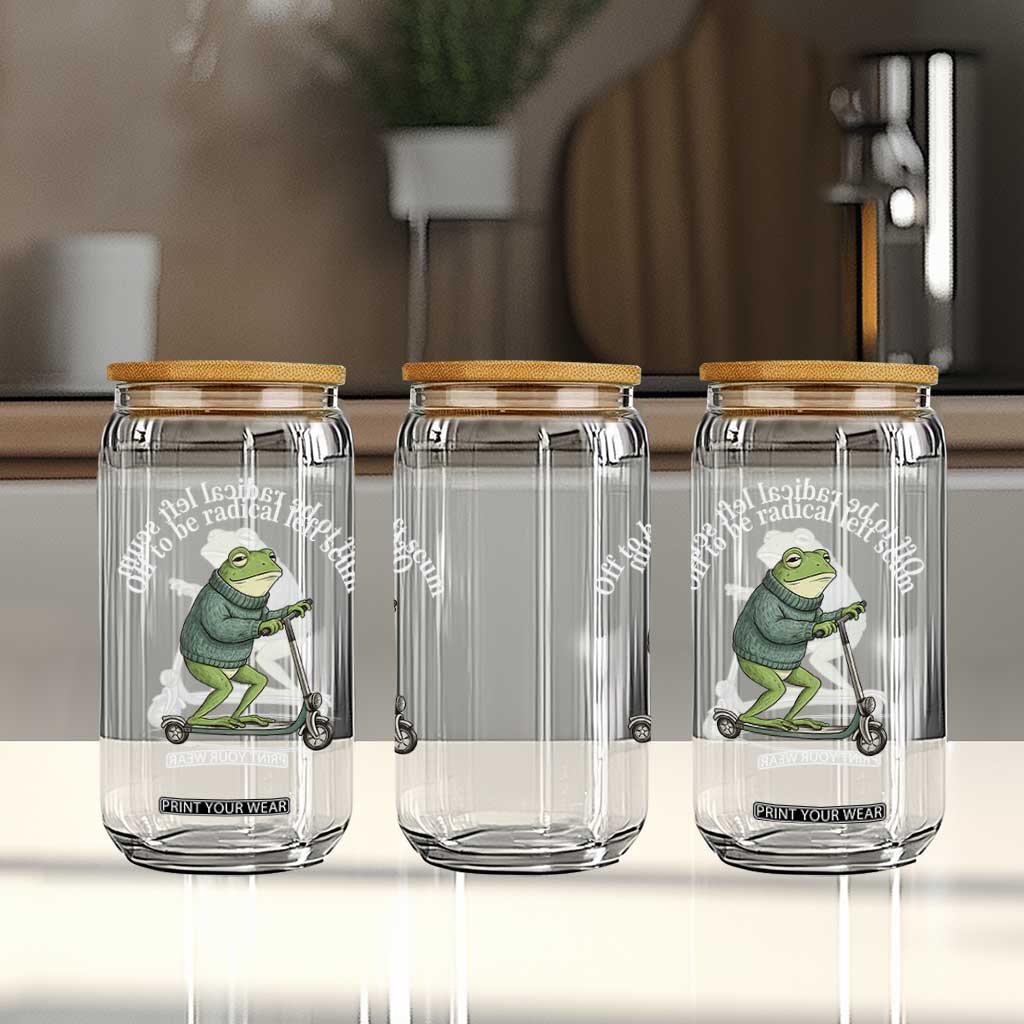 Off To Be Radical Left Scum Glass Can Funny Frog Anti ICE Political Protest TS14 Print Your Wear