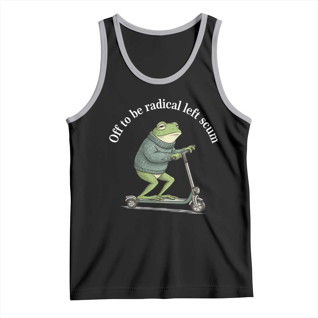 Off To Be Radical Left Scum Tank Top Funny Frog Anti ICE Political Protest TS14 Black Athletic Heather Print Your Wear