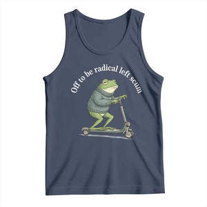 Off To Be Radical Left Scum Tank Top Funny Frog Anti ICE Political Protest TS14 Navy Print Your Wear