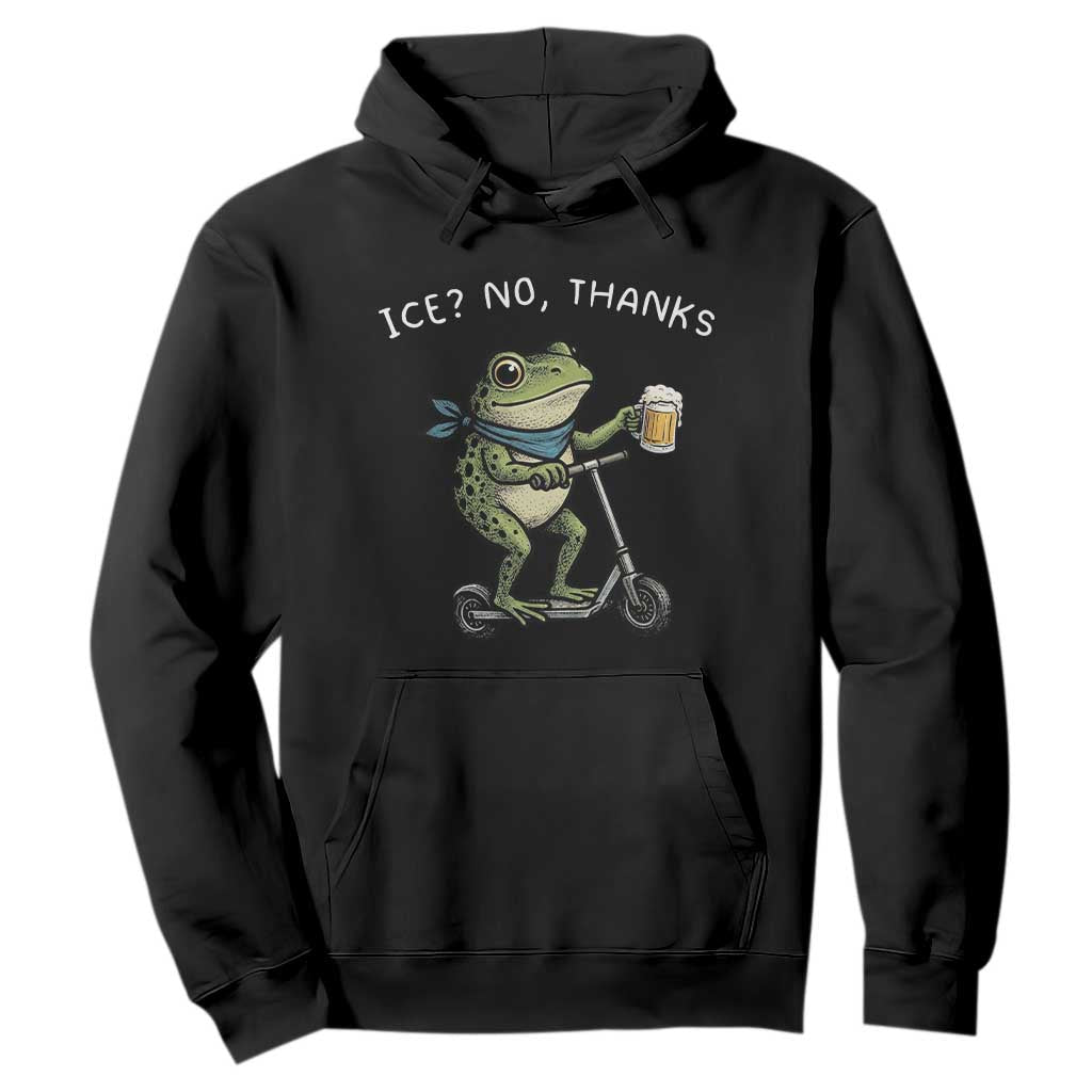 Funny Frog Anti ICE Political Protest Hoodie Ice? No Thanks TS14 Black Print Your Wear