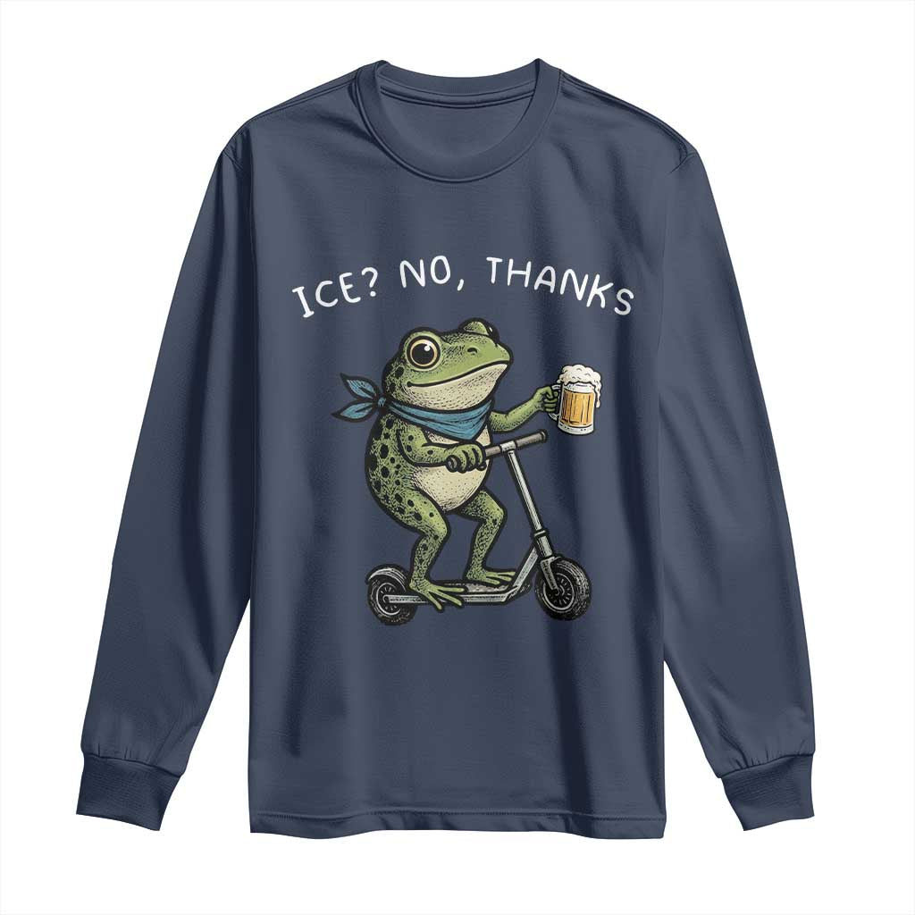 Funny Frog Anti ICE Political Protest Long Sleeve Shirt Ice? No Thanks TS14 Navy Print Your Wear