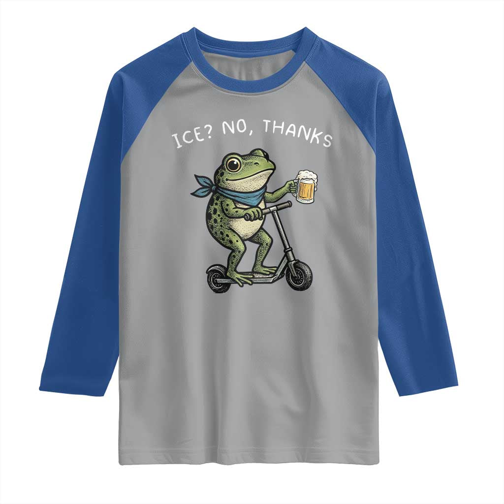 Funny Frog Anti ICE Political Protest Raglan Shirt Ice? No Thanks TS14 Sport Gray Royal Print Your Wear