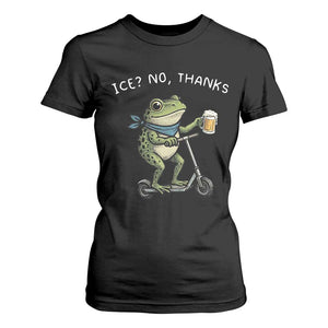 Funny Frog Anti ICE Political Protest T Shirt For Women Ice? No Thanks TS14 Black Print Your Wear