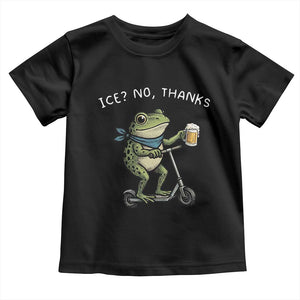 Funny Frog Anti ICE Political Protest Toddler T Shirt Ice? No Thanks TS14 Black Print Your Wear