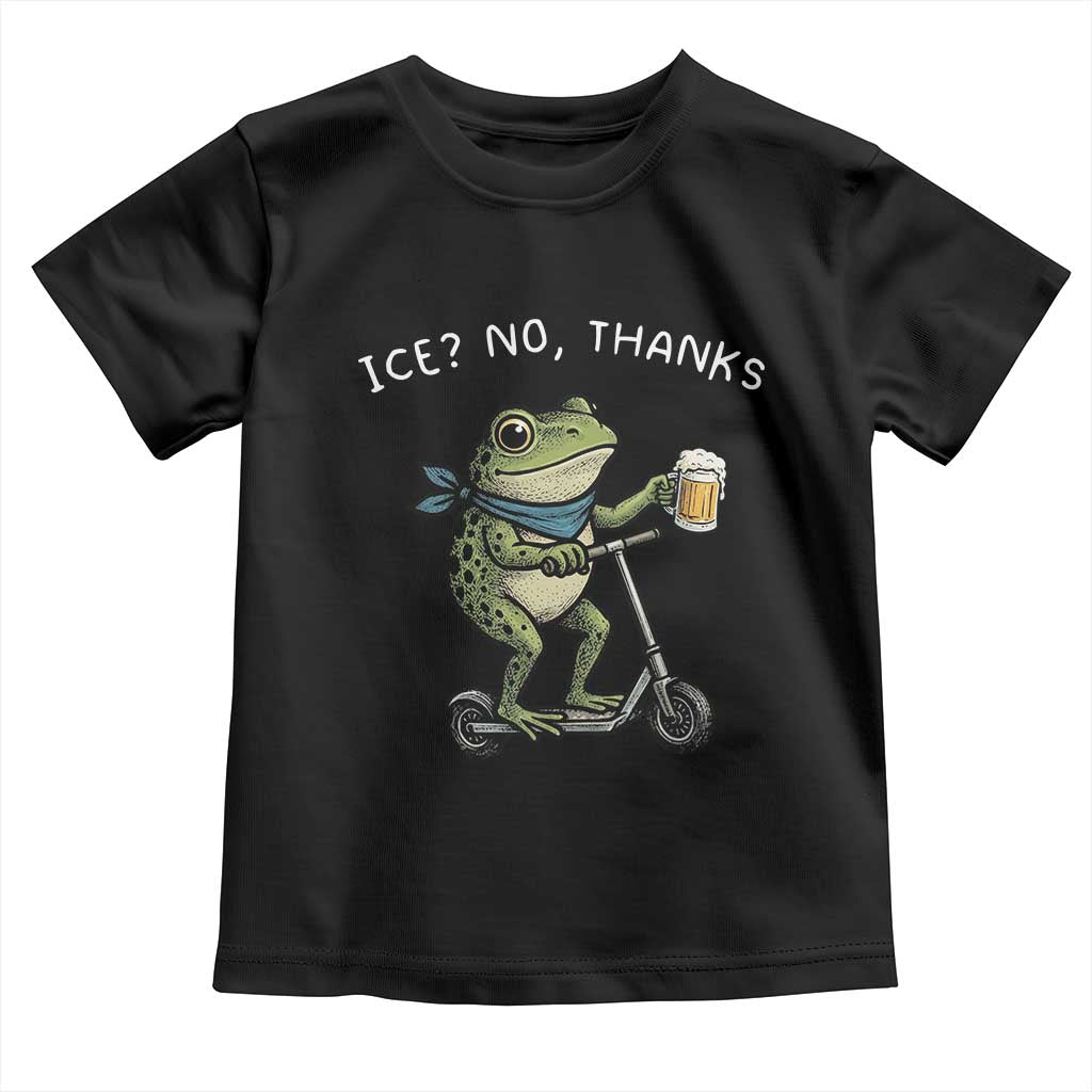 Funny Frog Anti ICE Political Protest Toddler T Shirt Ice? No Thanks TS14 Black Print Your Wear