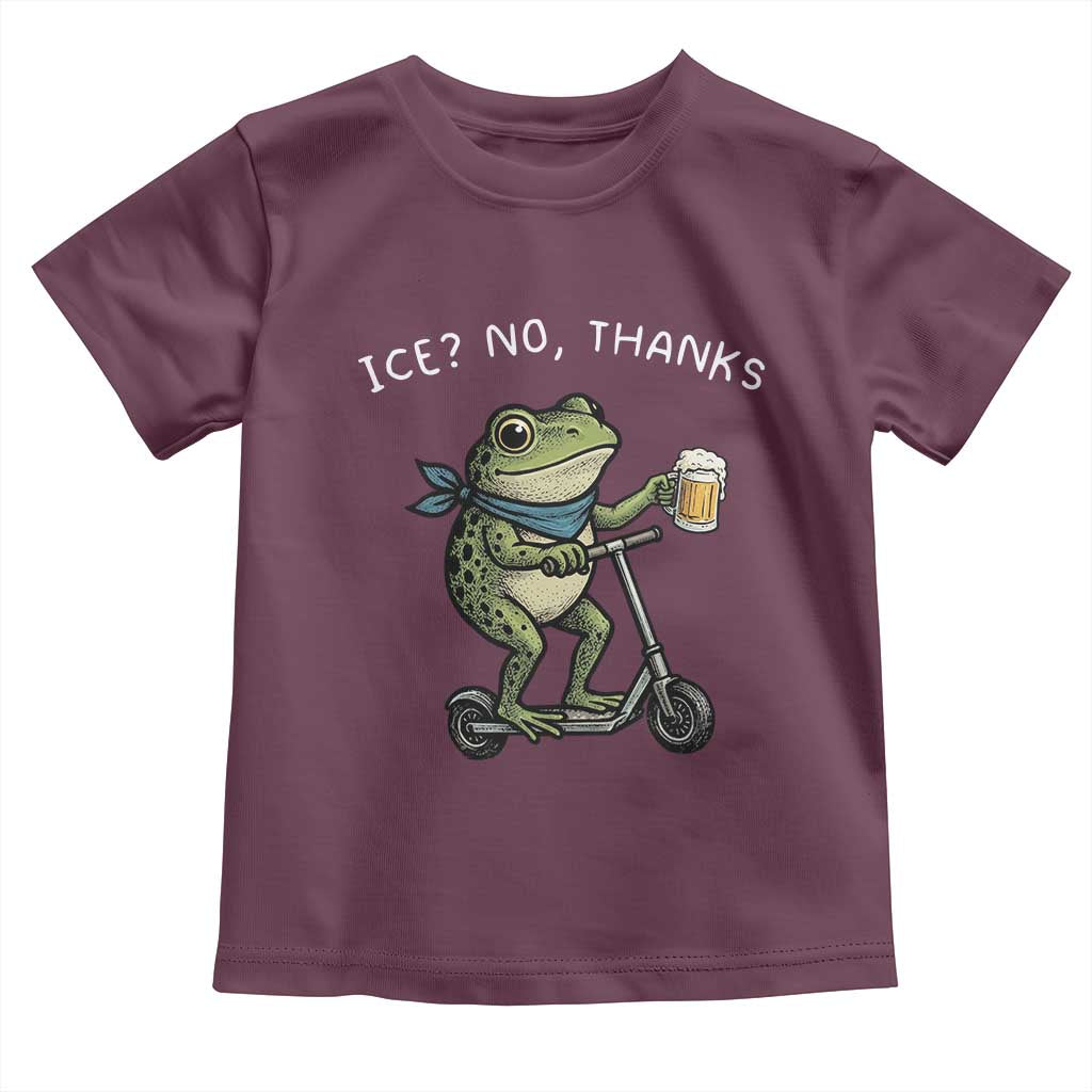 Funny Frog Anti ICE Political Protest Toddler T Shirt Ice? No Thanks TS14 Maroon Print Your Wear