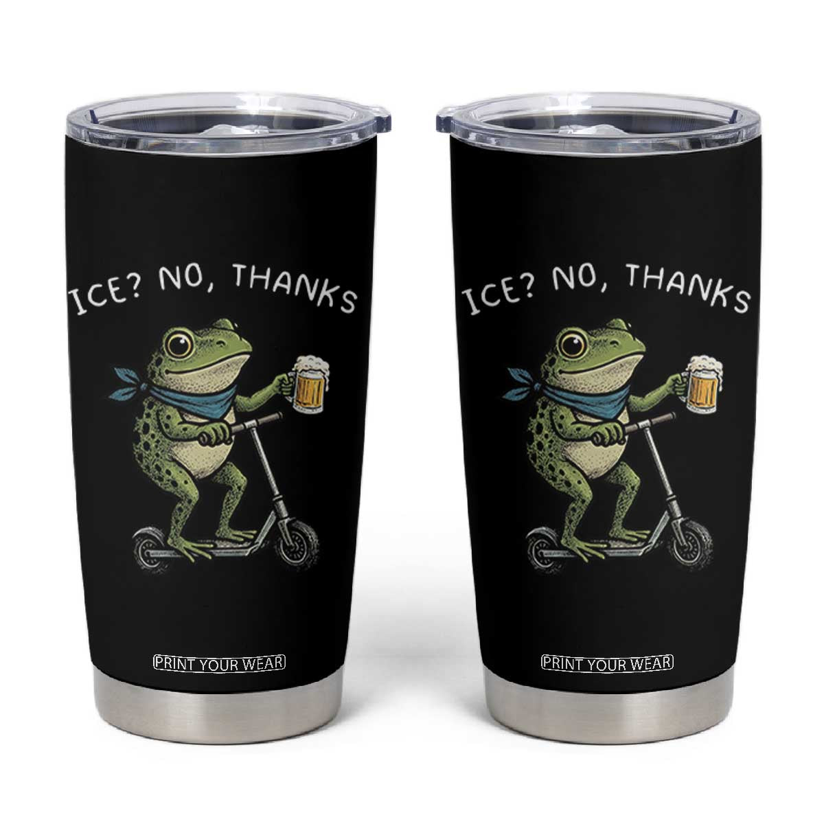 Funny Frog Anti ICE Political Protest Tumbler Cup Ice? No Thanks TS14 Black Print Your Wear
