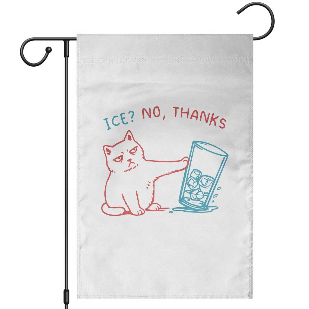 Funny Cat Anti ICE Political Protest Garden Flag Ice? No Thanks TS14 White Print Your Wear