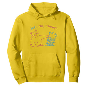 Funny Cat Anti ICE Political Protest Hoodie Ice? No Thanks TS14 Daisy Print Your Wear