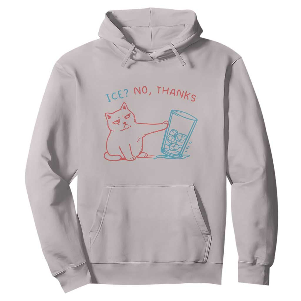 Funny Cat Anti ICE Political Protest Hoodie Ice? No Thanks TS14 Ice Gray Print Your Wear
