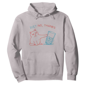 Funny Cat Anti ICE Political Protest Hoodie Ice? No Thanks TS14 Ice Gray Print Your Wear
