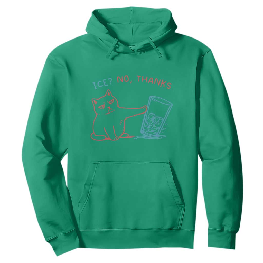 Funny Cat Anti ICE Political Protest Hoodie Ice? No Thanks TS14 Irish Green Print Your Wear
