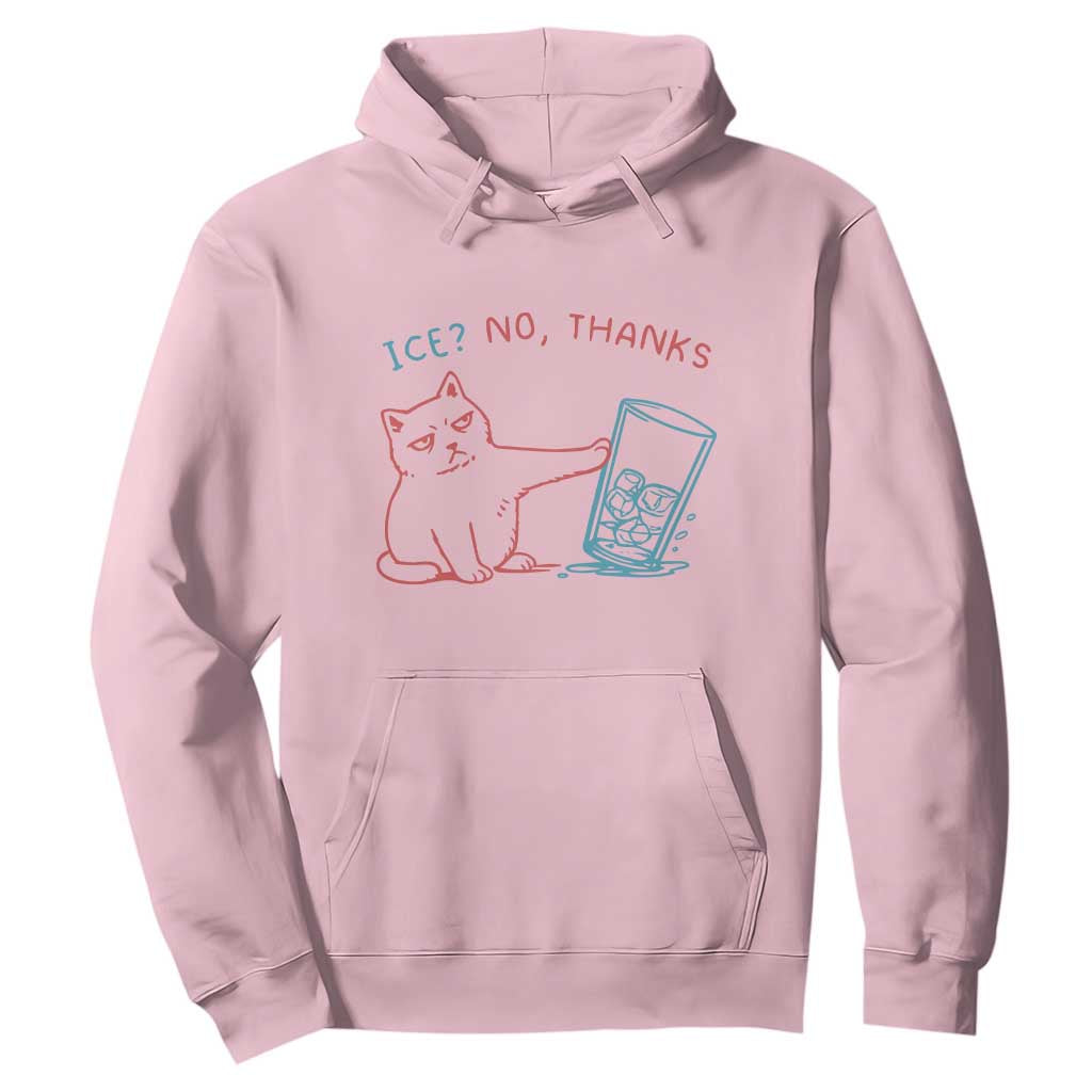 Funny Cat Anti ICE Political Protest Hoodie Ice? No Thanks TS14 Light Pink Print Your Wear