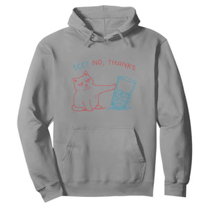Funny Cat Anti ICE Political Protest Hoodie Ice? No Thanks TS14 Sport Gray Print Your Wear