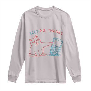 Funny Cat Anti ICE Political Protest Long Sleeve Shirt Ice? No Thanks TS14 Ice Gray Print Your Wear