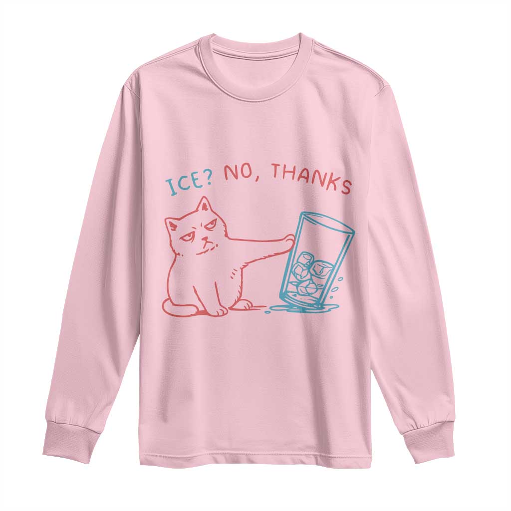Funny Cat Anti ICE Political Protest Long Sleeve Shirt Ice? No Thanks TS14 Light Pink Print Your Wear