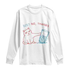 Funny Cat Anti ICE Political Protest Long Sleeve Shirt Ice? No Thanks TS14 White Print Your Wear