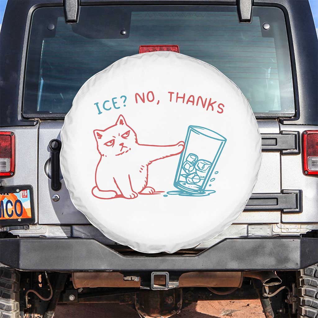 Funny Cat Anti ICE Political Protest Spare Tire Cover Ice? No Thanks TS14 No hole White Print Your Wear