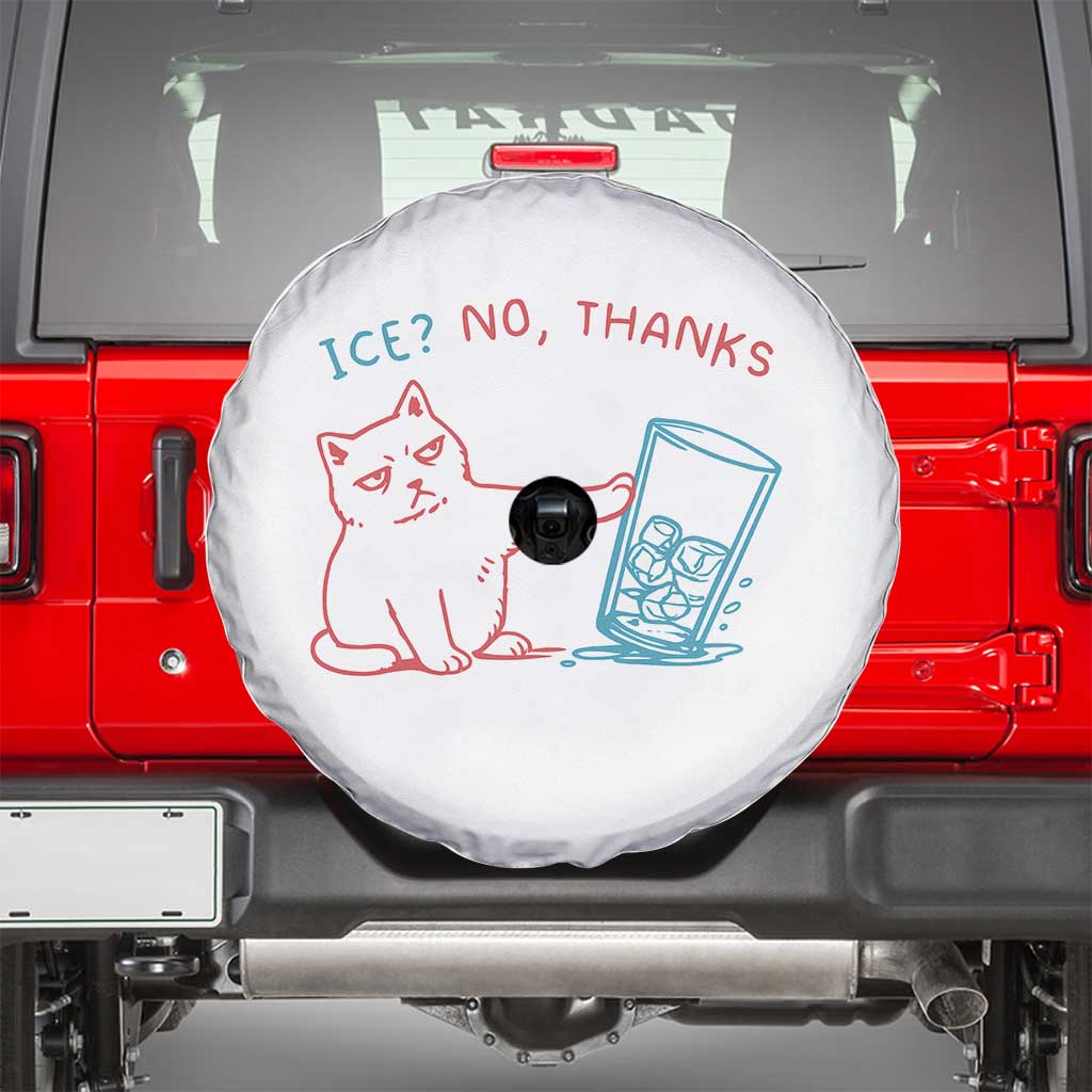 Funny Cat Anti ICE Political Protest Spare Tire Cover Ice? No Thanks TS14 White Print Your Wear