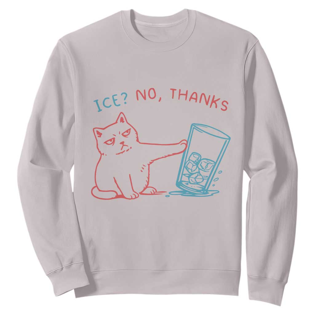Funny Cat Anti ICE Political Protest Sweatshirt Ice? No Thanks TS14 Ice Gray Print Your Wear
