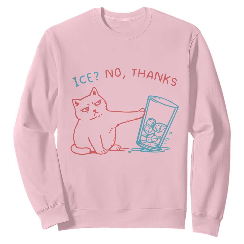 Funny Cat Anti ICE Political Protest Sweatshirt Ice? No Thanks TS14 Light Pink Print Your Wear