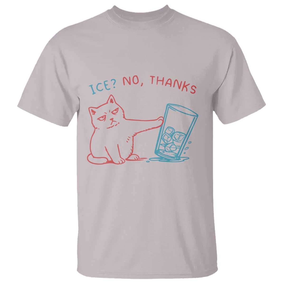 Funny Cat Anti ICE Political Protest T Shirt Ice? No Thanks TS14 Ice Gray Print Your Wear