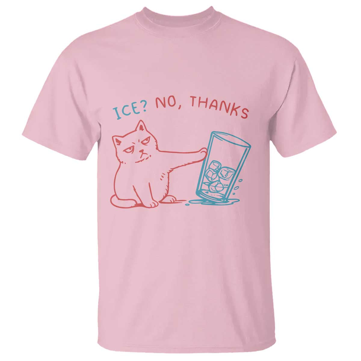 Funny Cat Anti ICE Political Protest T Shirt Ice? No Thanks TS14 Light Pink Print Your Wear