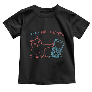 Funny Cat Anti ICE Political Protest Toddler T Shirt Ice? No Thanks TS14 Black Print Your Wear