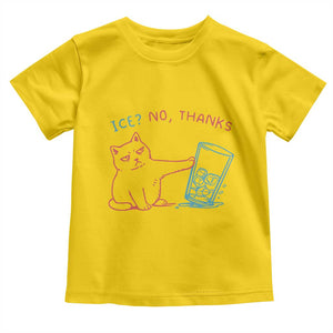 Funny Cat Anti ICE Political Protest Toddler T Shirt Ice? No Thanks TS14 Daisy Print Your Wear
