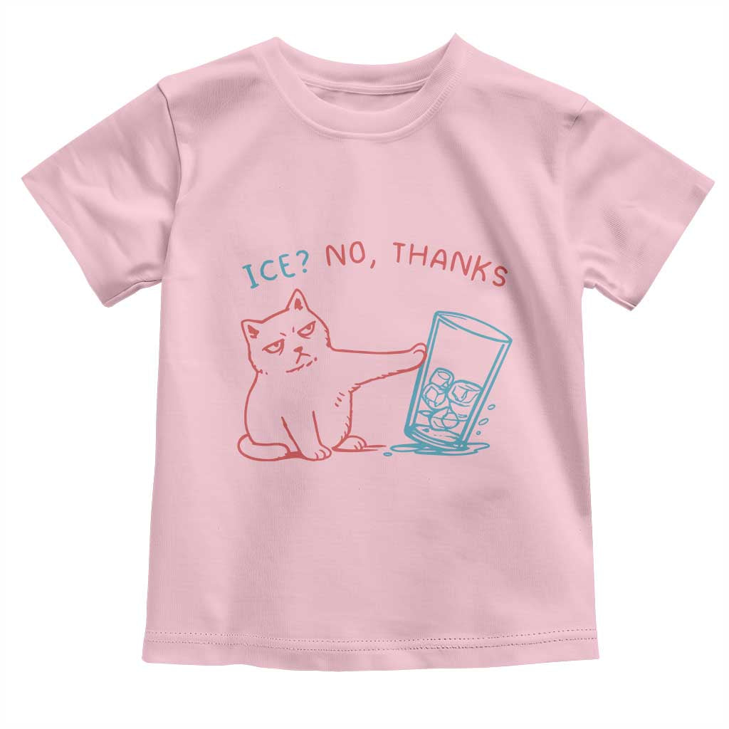 Funny Cat Anti ICE Political Protest Toddler T Shirt Ice? No Thanks TS14 Light Pink Print Your Wear