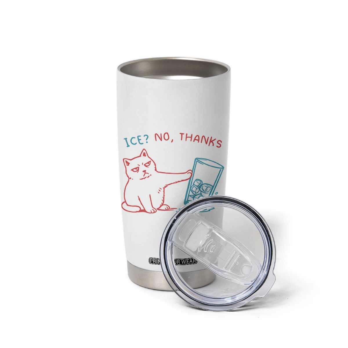 Funny Cat Anti ICE Political Protest Tumbler Cup Ice? No Thanks TS14 Print Your Wear