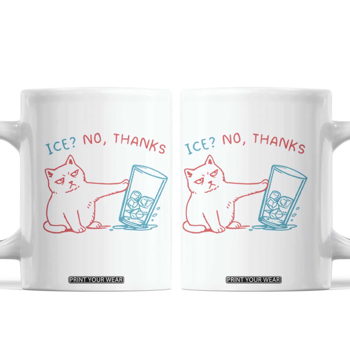 Funny Cat Anti ICE Political Protest Coffee Mug Ice? No Thanks TS14 White Print Your Wear