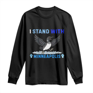 I Stand With Minneapolis Long Sleeve Shirt Loon Minnesota Resist Anti ICE Immigration Protest TS14 Black Print Your Wear