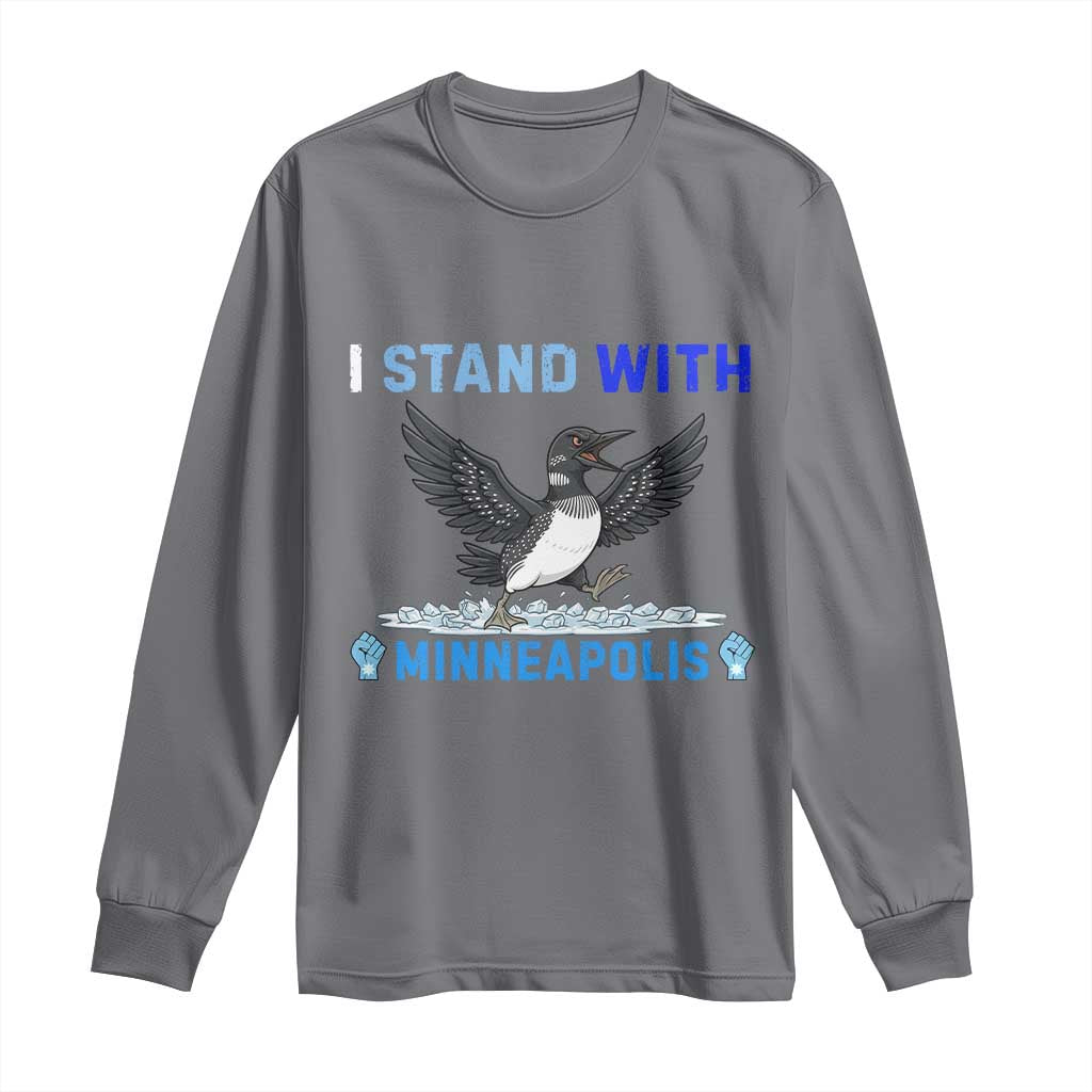 I Stand With Minneapolis Long Sleeve Shirt Loon Minnesota Resist Anti ICE Immigration Protest TS14 Charcoal Print Your Wear