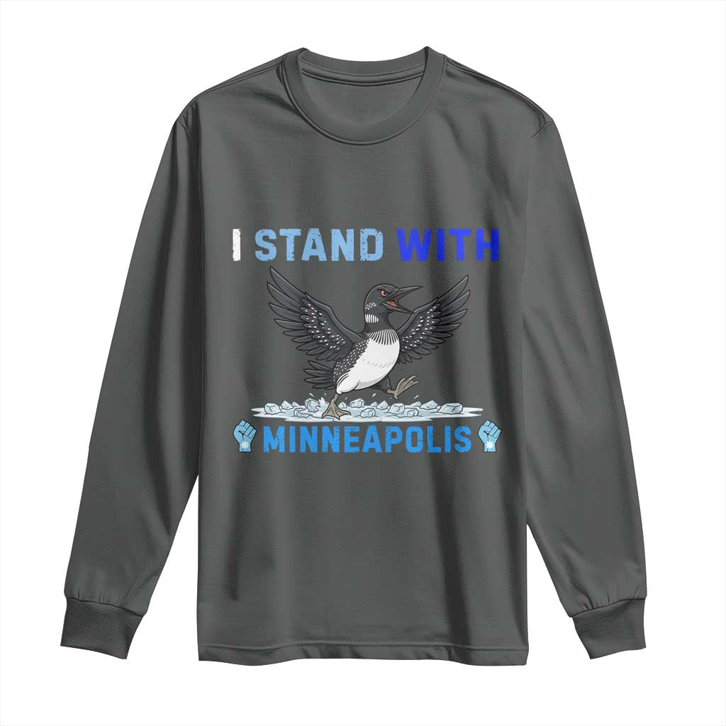I Stand With Minneapolis Long Sleeve Shirt Loon Minnesota Resist Anti ICE Immigration Protest TS14 Dark Heather Print Your Wear