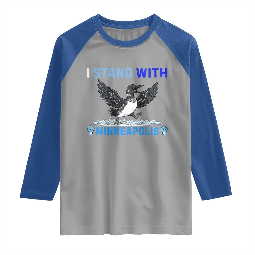 I Stand With Minneapolis Raglan Shirt Loon Minnesota Resist Anti ICE Immigration Protest TS14 Sport Gray Royal Print Your Wear