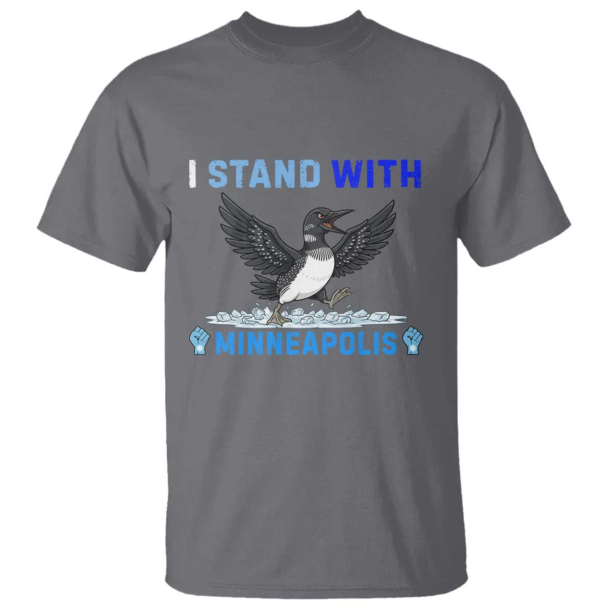 I Stand With Minneapolis T Shirt Loon Minnesota Resist Anti ICE Immigration Protest TS14 Charcoal Print Your Wear