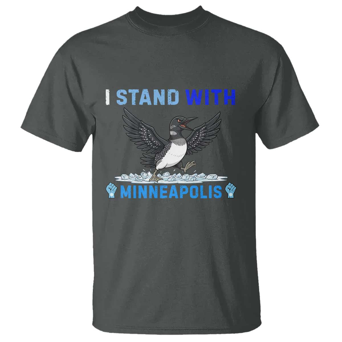 I Stand With Minneapolis T Shirt Loon Minnesota Resist Anti ICE Immigration Protest TS14 Dark Heather Print Your Wear