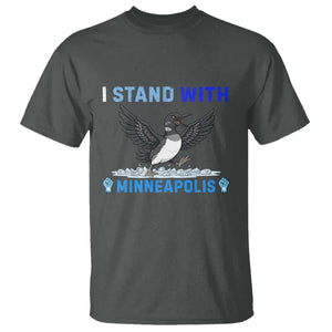 I Stand With Minneapolis T Shirt Loon Minnesota Resist Anti ICE Immigration Protest TS14 Dark Heather Print Your Wear