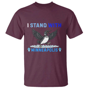 I Stand With Minneapolis T Shirt Loon Minnesota Resist Anti ICE Immigration Protest TS14 Maroon Print Your Wear