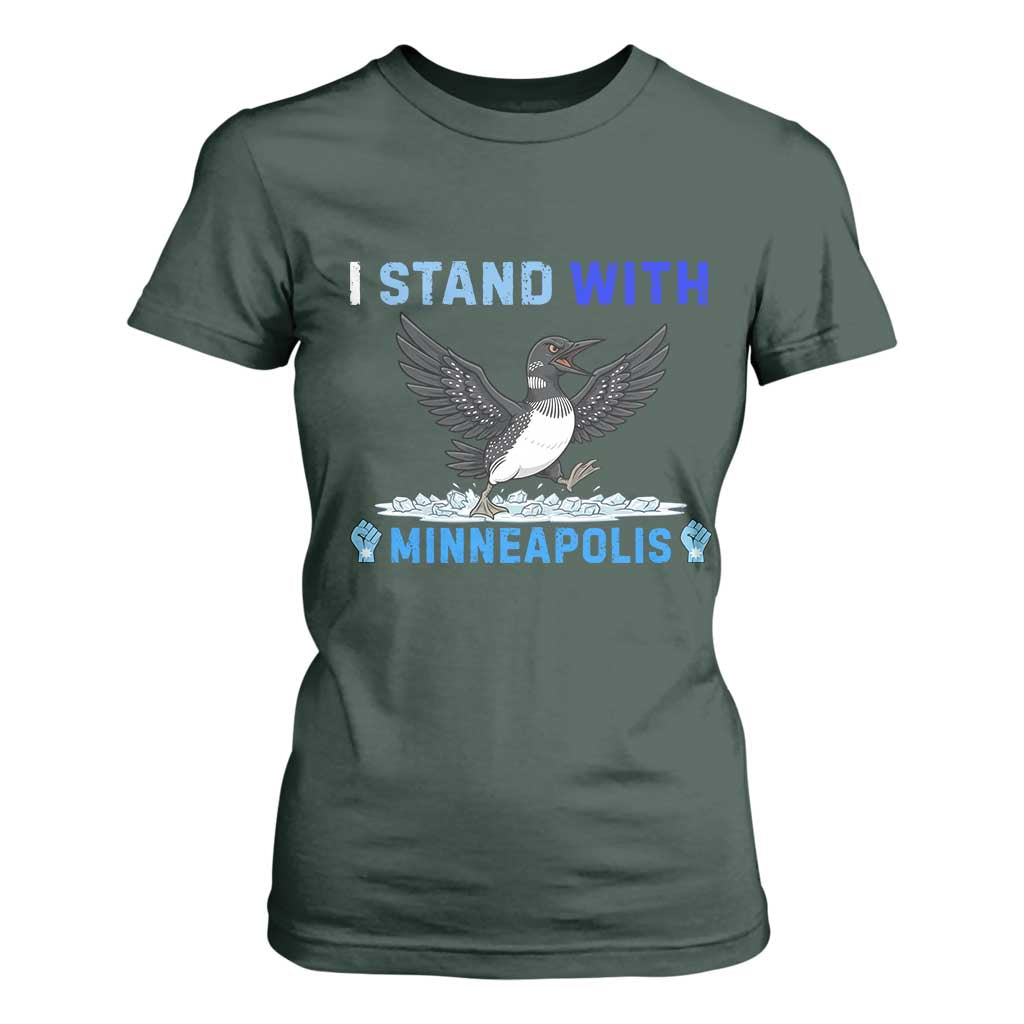 I Stand With Minneapolis T Shirt For Women Loon Minnesota Resist Anti ICE Immigration Protest TS14 Dark Forest Green Print Your Wear