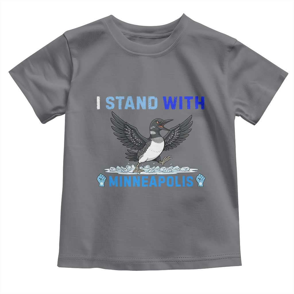 I Stand With Minneapolis Toddler T Shirt Loon Minnesota Resist Anti ICE Immigration Protest TS14 Charcoal Print Your Wear