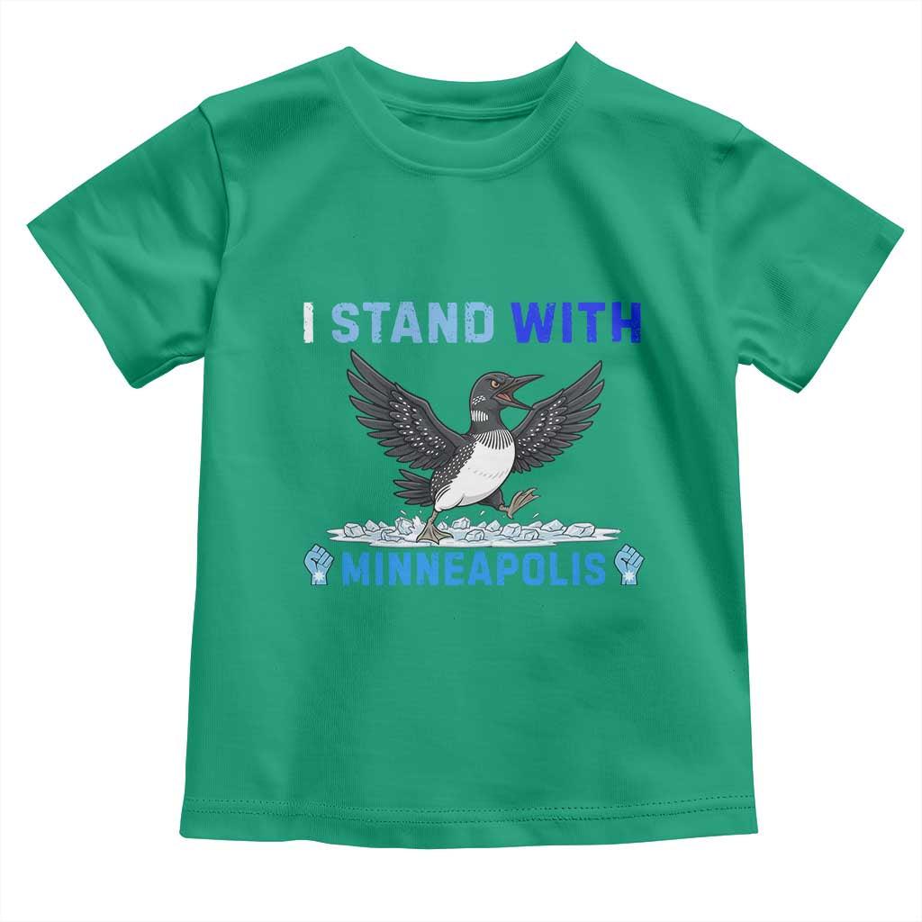 I Stand With Minneapolis Toddler T Shirt Loon Minnesota Resist Anti ICE Immigration Protest TS14 Irish Green Print Your Wear